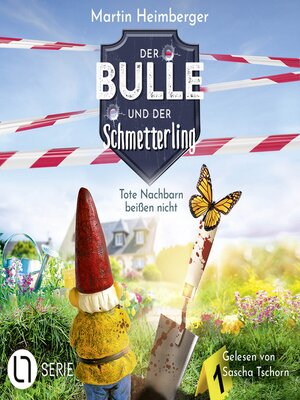 cover image of Tote Nachbarn beißen nicht--Der Bulle und der Schmetterling, Folge 1